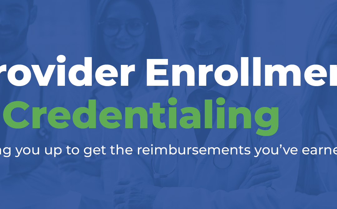 Provider Enrollment and Credentialing